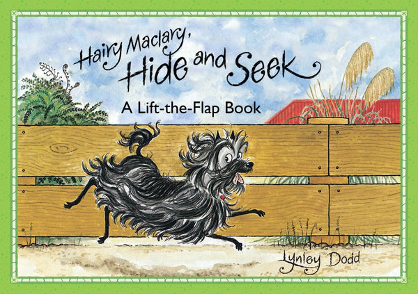 US stockist of New Zealand's children's book; Hairy McClary, Hide and Seek Lift the Flap Board Book.  Written by Lynley Dodd in paperback format.