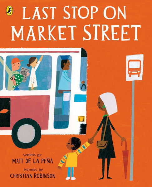 US stockist of children's paperback book; Last Stop on Market Street.  Written by Matt de la Pena and Christian Robinson.