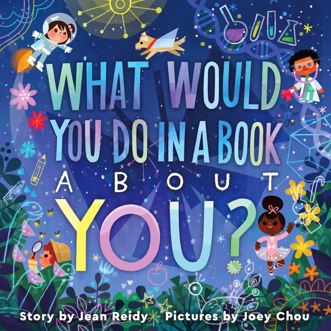 Stockist of Jean Reidy's children's book; What Would You Do in a Book About You?